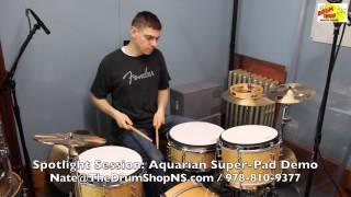 Spotlight Session: Aquarian Super-Pad Demo - The Drum Shop North Shore