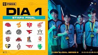 PUBG Global Series 6 Etapa Final DIA 1