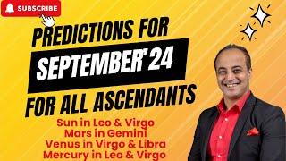 Predictions for September’24 for All Ascendants | Vedic Astrology Predictions | Learn Astrology