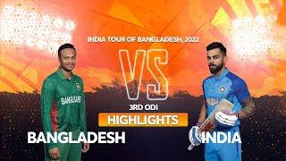 Bangladesh vs India Highlights || 3rd ODI || India tour of Bangladesh 2022