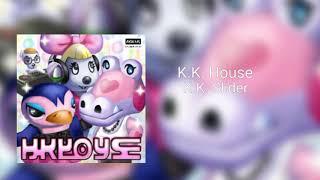 K.K. House - K.K. Slider