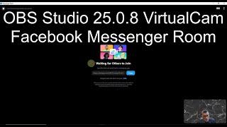 OBS VirtualCam in Facebook Messenger Room PC