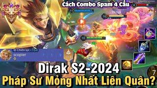 Dirak S2-2024 Liên Quân Mobile | Cách Chơi, Lên Đồ, Phù Hiệu, Bảng Ngọc Cho Dirak S2 2024 Đi Mid