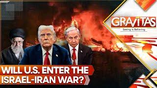 Israel-Iran War: Is America Entering The War? | World News | GRAVITAS LIVE