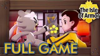 Pokémon Sword & Shield: The Isle of Armor - Full Game Walkthrough