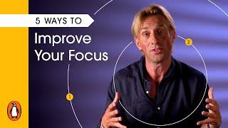 5 Ways To Improve Your Focus with Dr Anders Hansen