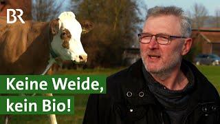 Weniger bio wegen Weidepflicht? EU-Ökoverordnung setzt Bio Landwirte unter Druck | Unser Land | BR