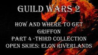 GW2: How and where to get Griffon, Part 4 - Third collection Open Skies: Elon Riverlands