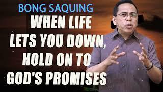 When Life Lets you down, Hold on to God's Promises - Bong Saquing - Songs of Promise