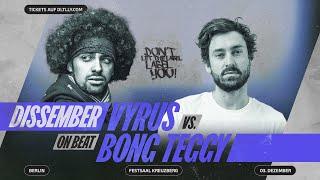 Vyrus vs Bong Teggy⎪DISSember 6⎪On Beat Rap Battle⎪DLTLLY