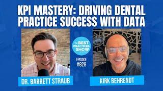 828: KPI Mastery: Driving Dental Practice Success with Data – Dr. Barrett Straub