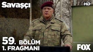 Savaşçı 59. Bölüm 1. Fragmanı