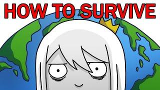 How to Survive the Current State of the World