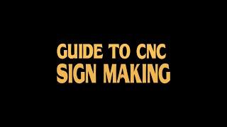 Prof. Henry's Guide to CNC Sign Making