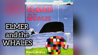 ELMER AND THE WHALES. David McKee. Read aloud books | Ksana Reads