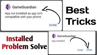 Gameguardian App Not Installed as app isn't compatible with your phone Problem | App Not Installed