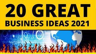 20 Great Business Ideas in 2021 | New Business Ideas 2021