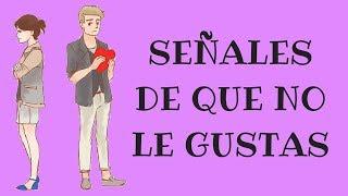 8 Señales De Que No Le Gustas A Una Mujer