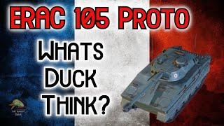 ERAC 105 Proto: What's Duck Think? Tank Review II Wot Console - World of Tanks Console Modern Armour