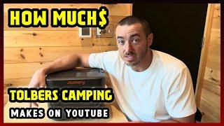 This Is How much money Tolbers Camping makes on YouTube 2024