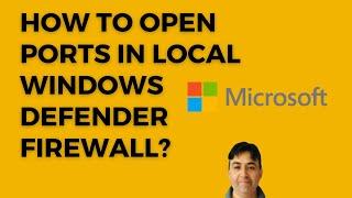 How to Open Ports in Local Windows Defender Firewall