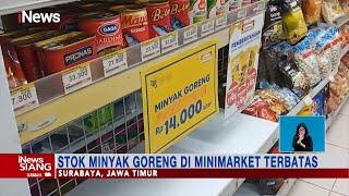 Stok Minyak Goreng Mulai Langka di Minimarket Surabaya, Jatim #iNewsSiang 22/01