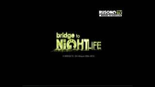 Заставка конца программы Bridge To Nightlife на RUSONG TV (2010-2013)