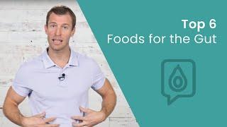 Top 6 Foods for Gut Health | Dr. Josh Axe