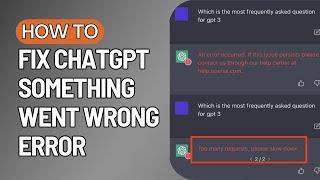 How To Fix ChatGPT Error "Something Went Wrong - If This Issue Persists Please Contact Us"