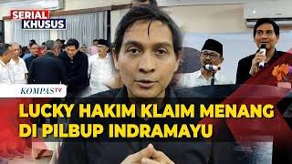 Cabup Lucky Hakim Klaim Menang Lawan Anak Da'i Bachtiar & Bambang di Pilbup Indramayu