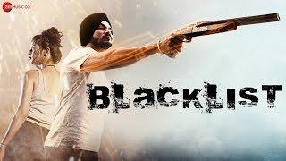 Blacklist - Official Music Video | Gurdeep Mehndi | Santanu Das & Shekhar Mohite | Sairaa Films