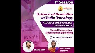 Master Class on Donation in Vedic Astrology -Science of Remedies in Vedic Astrology