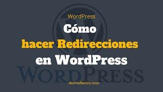 Cómo redireccionar de una página a otra con el plugin Redirection.