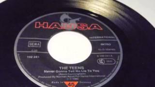 THE TEENS Never Gonna Tell No Lie To You PLAK RECORD 7"