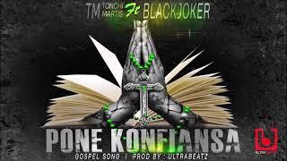 TM (Tonchi Martis) - Pone Konfiansa ft. Blackjoker. (Official Audio)