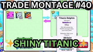 INSANE SHINY TITANIC| Trading Montage #40 | (Pet Simulator 99) | Roblox