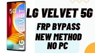 LG VELVET 5G FRP BYPASS || no pc , New method