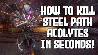 HOW TO KILL STEEL PATH ACOLYTES IN SECONDS & FARM LOTS OF STEEL ESSENCE FAST | WARFRAME 2020