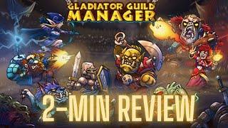 Gladiator Guild Manager -- 2 Minute Review