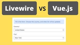 Livewire VS Vue.js: Practical Example of Dependent Dropdowns