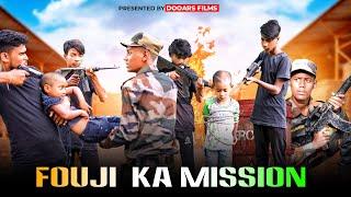 Fouji Ka Mission || Indian Army Vs Aatankwadi || Dooars Films Vlog