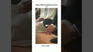 When Allah accepted Your Dua#Allah#muslimah#fyp#halallove#ytshorts#shorts#viral
