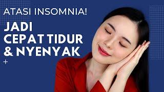 7 Cara Ampuh Mengatasi Insomnia/Susah Tidur (Jadi Cepat Tidur)