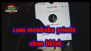 Cara Membuka Akun Privat Di tiktok