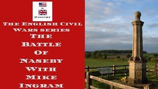 The Battle of Naseby With (Mike Ingram) The English Civil War Series.