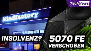 Mindfactory vor der Insolvenz? / Der RTX 5000 Launch wird immer wilder!