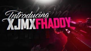 Introducing xJMx Fhaddy