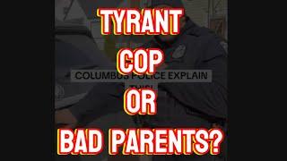 Tyrant Cop or Bad Parents‍️