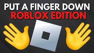 Put a Finger Down Roblox Edition!