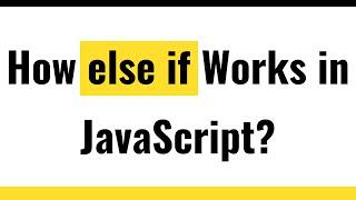  JavaScript Boolean | JavaScript Else If Statement | JavaScript Conditional Statements